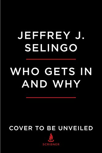 who gets in and why by jeffrey selingo