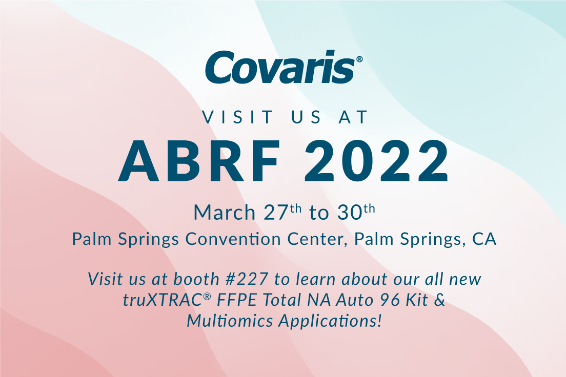 Covaris's tweet photo. #ABRF2022 is right around the corner! Will you be attending? Stop by booth #227 to learn how to automate high-throughput extraction and purification of #DNA/#RNA from difficult #FFPEtissue samples using AFA technology. Don’t miss our presentations to learn more. #ffpe #ngs https://t.co/JJG7pQDVsd