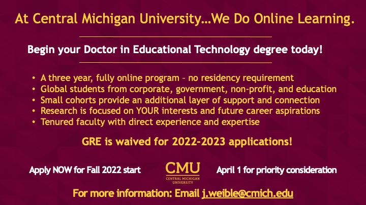 jweeble's tweet photo. The Doctor in Educational Technology program at Central Michigan University is recruiting for the Fall 2022 cohort. We are a 3-year, completely online, part or full-time program made for working adults. Message or email me for more information! #DET@cmu #edtech #technology #tech https://t.co/CUtYHkkjwX