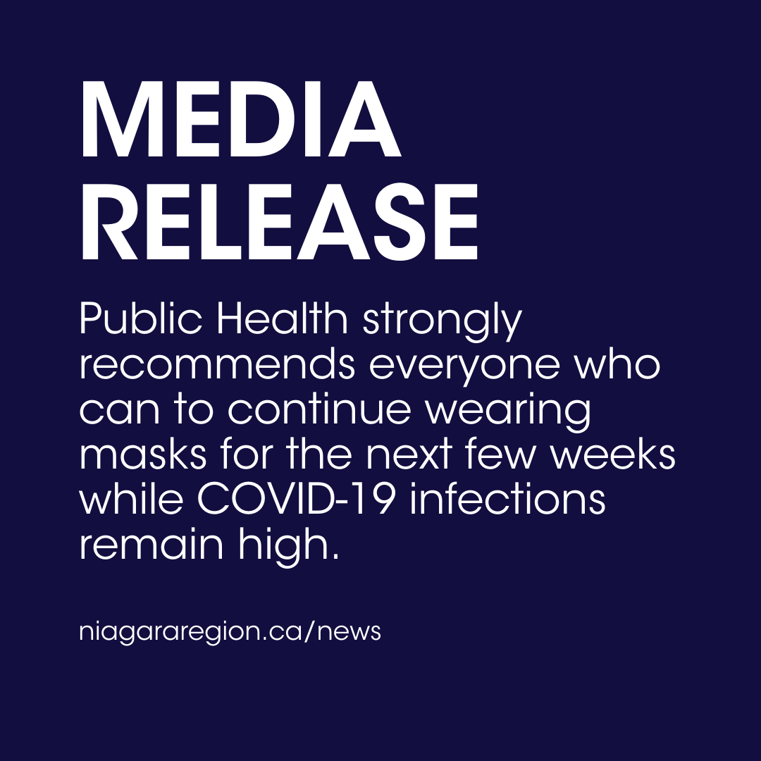 𝐌𝐞𝐝𝐢𝐚 𝐑𝐞𝐥𝐞𝐚𝐬𝐞 | Niagara Region Public Health strongly recommends everyone who can to continue wearing masks for the next few weeks while COVID-19 infections remain high.

Learn more at niagararegion.ca/news