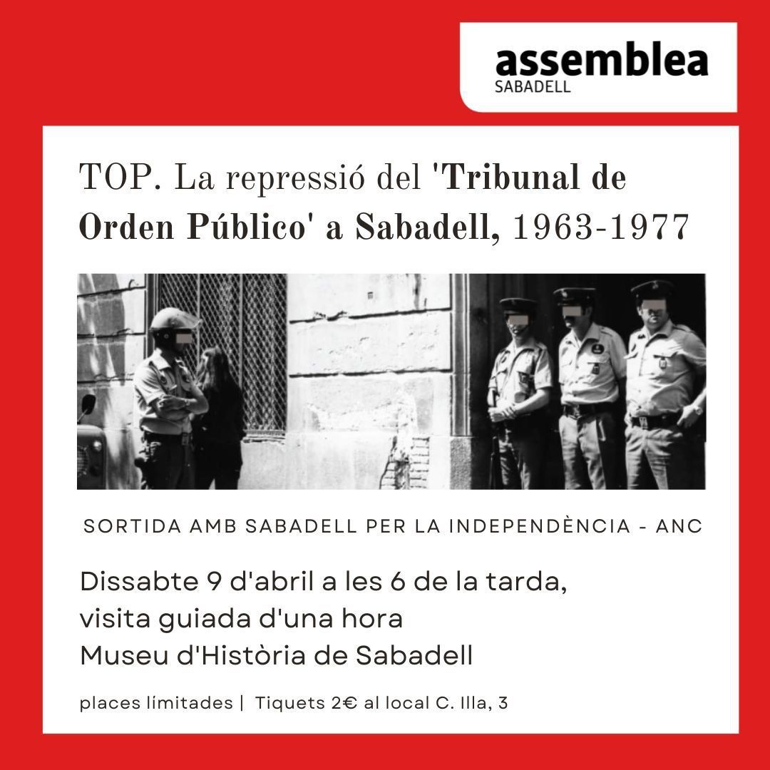 🟥TOP. La repressió del "Tribunal de Orden Público" a Sabadell:  1963-1977
▪️Dissabte, 9 d'abril
▪️A les 6 de la tarda
▪️Al MHS
▪️Tiquets de reserva al local (c. d'Illa, 3)
▪️Preu, 2 €
◾️ Visita guiada d'1 hora amb places limitades
👉tuit.cat/8Dqtg
#Independència
