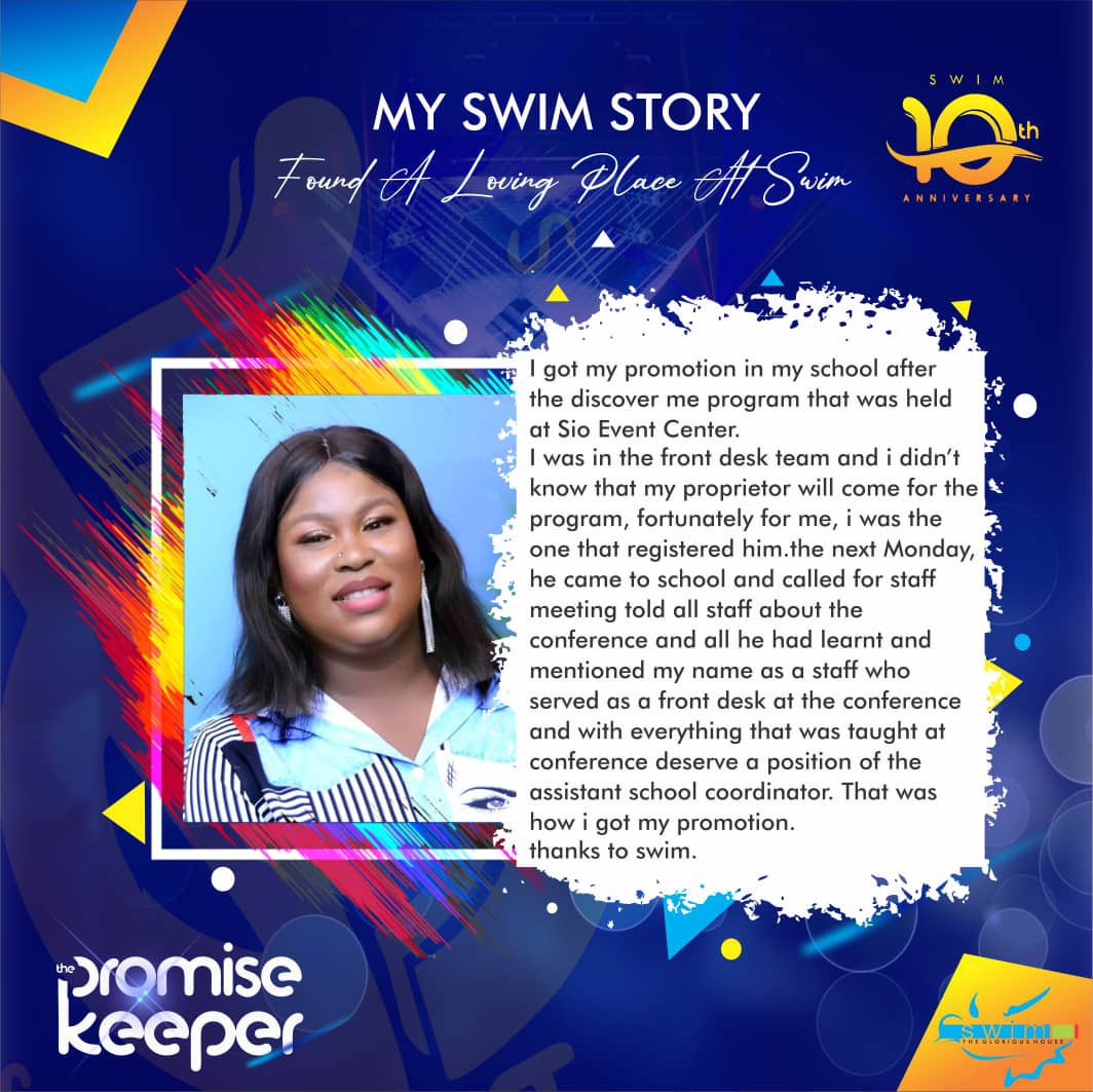 It's been 10 years of massive testimonies and we can truly say that indeed God is #thepromisekeeper #swimstory