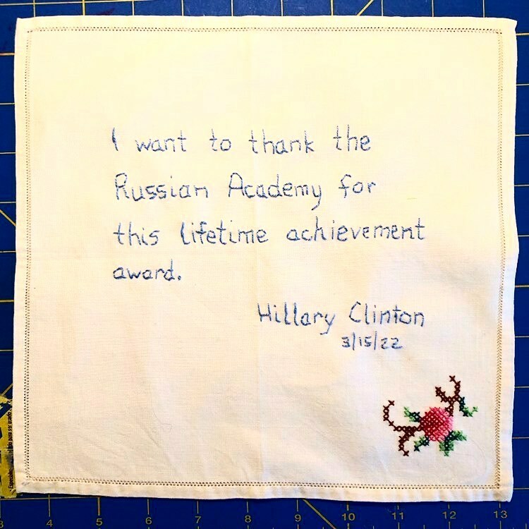 TinyPricks's tweet photo. But Her Lifetime Achievement Award by @janepearlmutter who writes “Maybe it’s the lasting influence of the #tinypricksproject but sometimes when I read the news I just have to stitch a quote; in this case Hillary Clinton on learning she is now under sanc… https://t.co/2fWeWX7ZoO https://t.co/b1GLFgrBtH