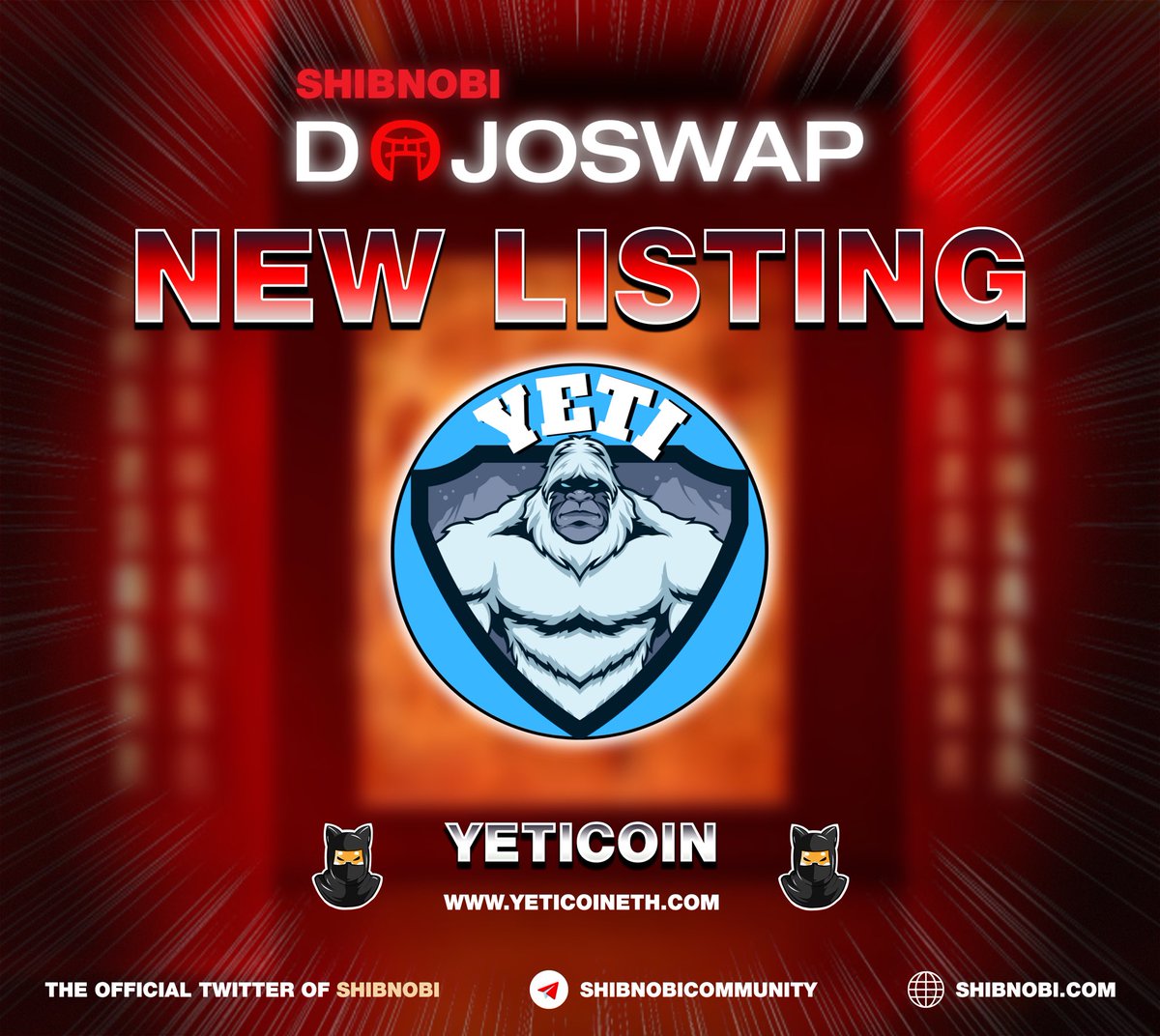 Shib_nobi's tweet photo. ⛩ #Shibnobi_DOJOSWAP New Listing‼️

📢 @YetiCoinEth | $YETIC

The entire #Shibnobi community welcomes #YetiCoin to the Shibnobi ecosystem! 🥷🔥

👉 Now trading on 
https://t.co/WxettARHsP ⛩

#Shinja #ShinjaSeason $Shinja #eth #polygon #BSC #cronos #ShibnobiArmy #YetiC https://t.co/TI4jPJl3YD