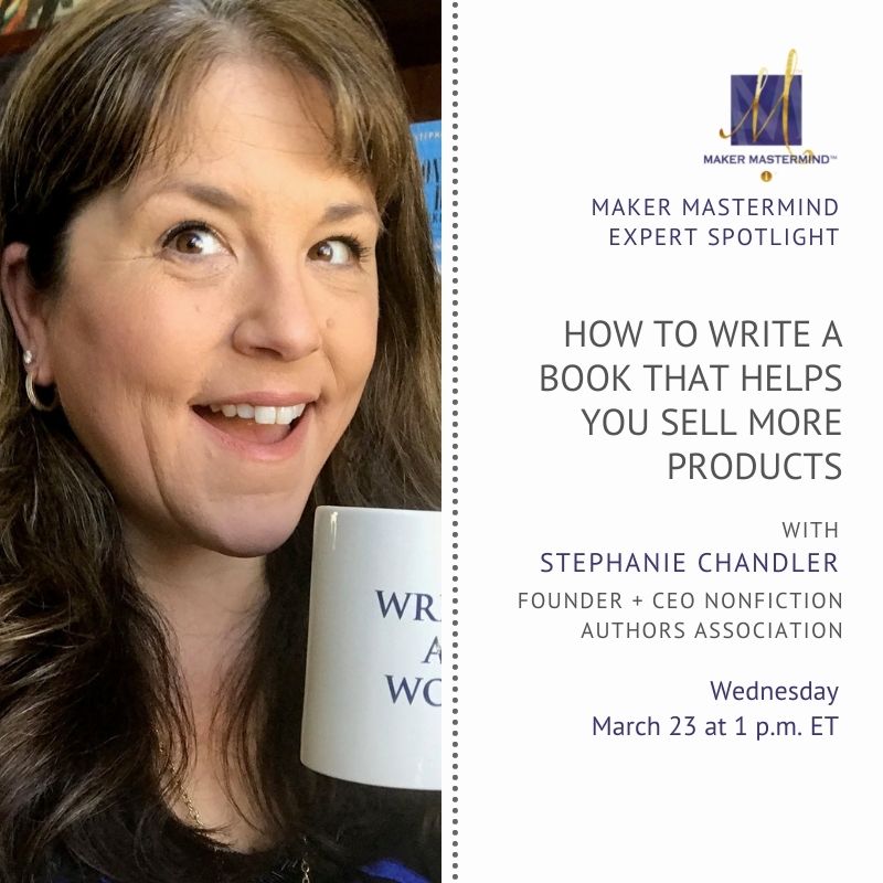 indiebusiness's tweet photo. Thrilled to have Stephane Chandler of @NonfictionAssoc join our @MakerMastermind clients tomorrow to share How to Write a Book That Helps You Sell More Products! #makermastermind #happybeforehustle #lifestyleceo https://t.co/x8I2QwTGz3
