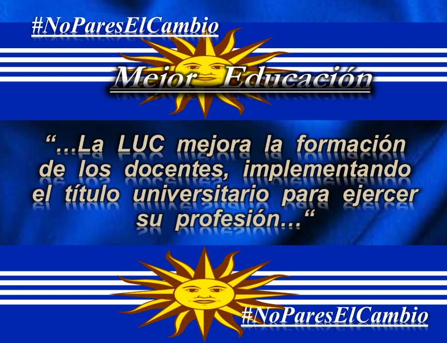 rd_Beneventano's tweet photo. Con  la  #LUC 
"…Tenemos una MEJOR EDUCACIÓN…"

@LuisLacallePou 

#NoParesElCambio 

#NOVuelvasAtrás

#VotáNOderogar

#SIalaLUC

#DefendéTúLibertadyTusDerechos https://t.co/Mq09MOgFok
