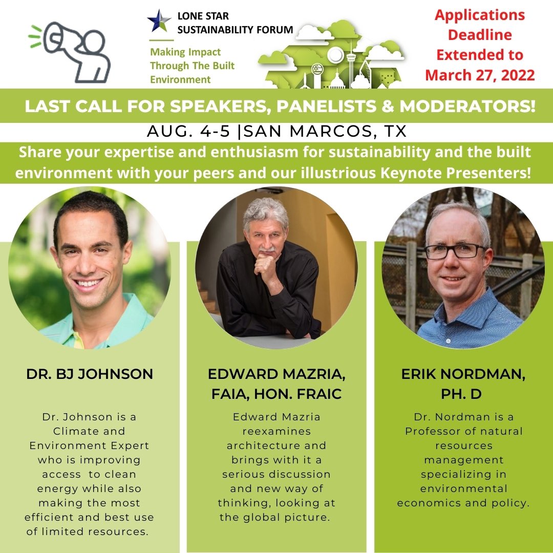 Last call for speakers, panelists &amp; moderators! 

The application deadline extended: March 27!

Thank you sponsors:
@encotech_ec 
<a href="/PerkinsEastman/">Perkins Eastman</a> 
@schneiderelectric 
EEA Consulting Engineers 
Texas Sustainable Business Network 

Registration is open! i-lincp.wildapricot.org/Lonestar-Susta…
