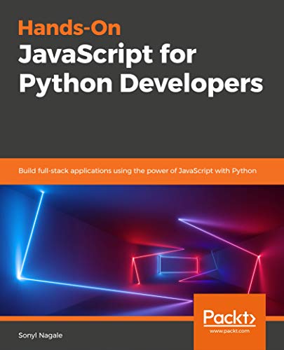 'READ [PDF]] Hands-on JavaScript for Python Developers: Build full ...