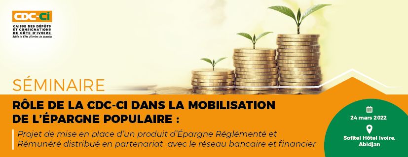 cdc_ci's tweet photo. #civ225 : La CDC-CI organise le jeudi 24 mars 2022, au Sofitel Hôtel Ivoire à partir de 9 heures, un séminaire sur le thème : « Rôle de la CDC-CI dans la mobilisation de l’épargne populaire : projet de mise en place d’un produit d’Epargne Réglementé et Rémunéré ⬇️⬇️ https://t.co/ddZLiBvoaQ