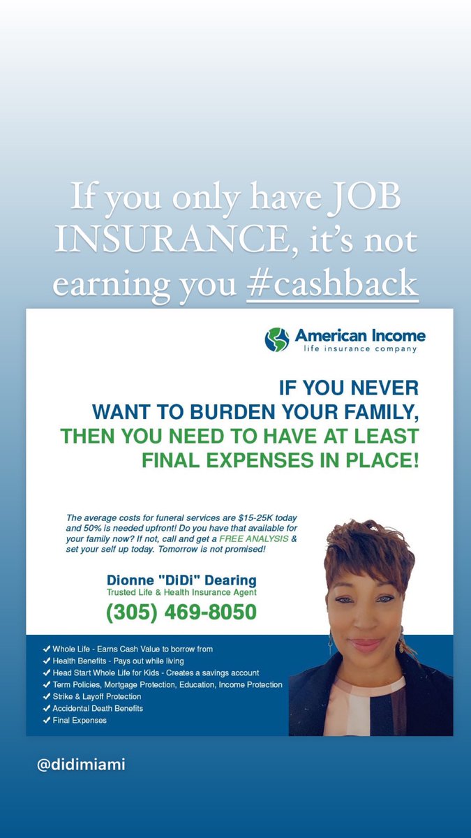 DiDiMiami's tweet image. In today’s times you better be #protected and have #wholelifeinsurance and not just your job insurance because it ends when you change jobs, quit or retire! Whole life stays with you your WHOLE LIFE!