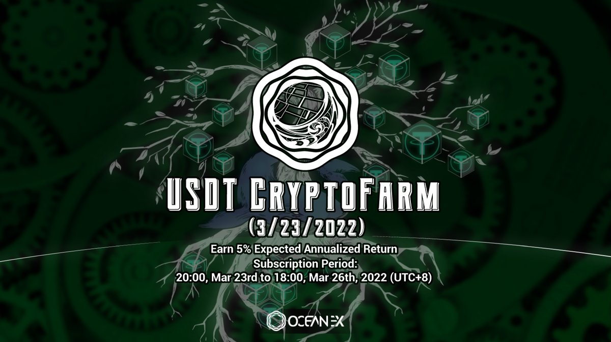 OceanexOfficial's tweet image. 📢#USDT #CryptoFarm (3/23) on #OceanEx, with stable 5% annual expected return will be started at 8PM (UTC+8) today.

Gain reliable return and Subscribe from oceanex.pro/en/cryptodetai…

More: support.oceanex.pro/hc/en-us/artic…

#Crypto #cryptocurrencies #blockchain