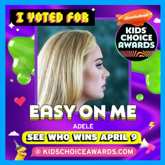 IloveyouLouei's tweet photo. Vote for
#Adele
#EasyOnMe 
#Adele30 
#AdeleUK
En #KidsChoiceAwards2022 https://t.co/xR1UYVPnwT