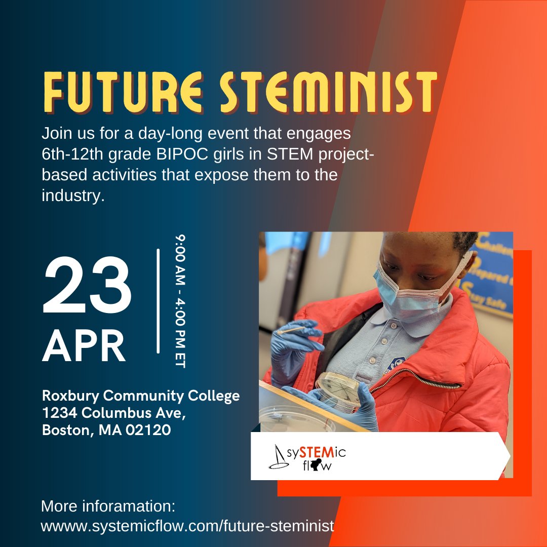 sysTEMic_flow's tweet photo. Sign up for our Future #Steminist event on April 23 where we will engage 6th-12th grade #BIPOC girls in #STEM activities that expose them to the industry. https://t.co/8hkg7qYZ19 #sySTEMicflow #Boston #WomenInStem https://t.co/3BkLCc8GHH