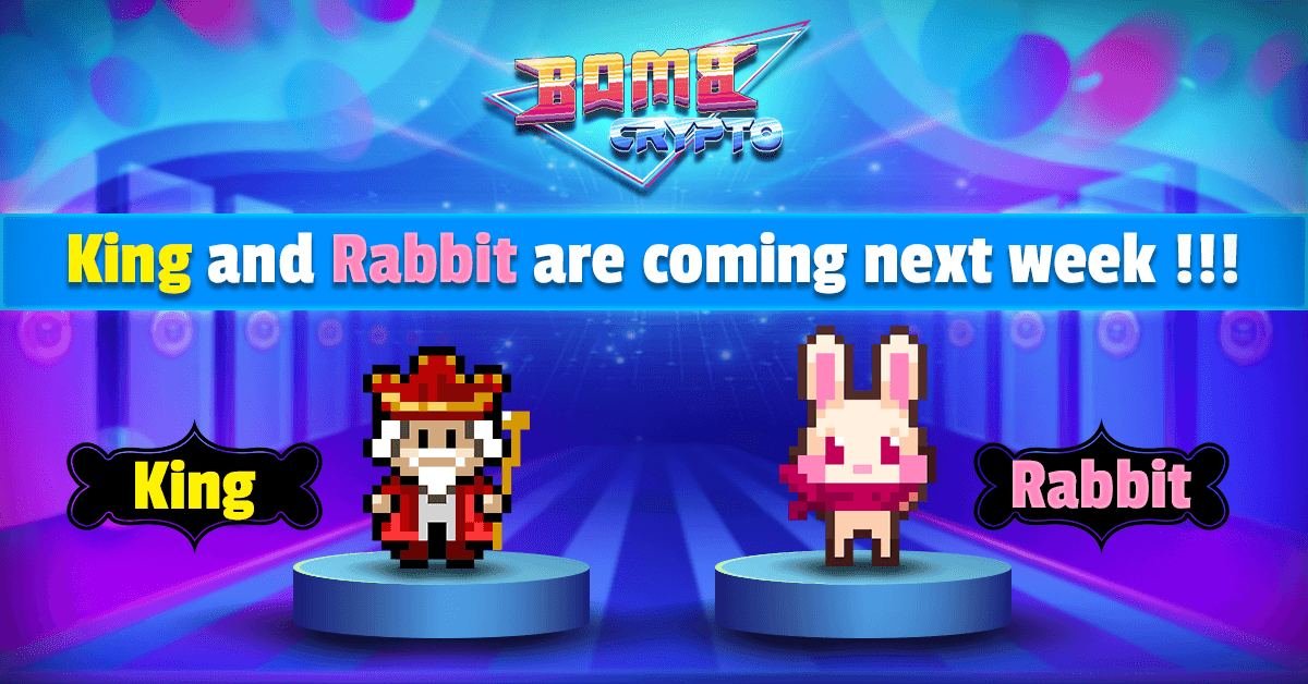 BombCryptoGame's tweet image. 🔥2 NEW SKINS WILL BE LAUNCHED NEXT WEEK

🤴King + 🐰 Rabbit Characters

👉Are you ready to add 2 new impressive skins of NFT Heroes to your collection assets in the BombCrypto game ??