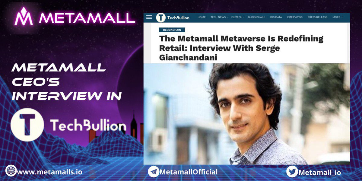 Metamall_io's tweet photo. ⚡️The MetaMall Metaverse Is Redefining Retail: Interview With Serge Gianchandani!

📣 MetaMall CEO's interview in TechBullion!

📍The article can be found here: https://t.co/64ZXBvHjQW https://t.co/1aYaWOSsfE