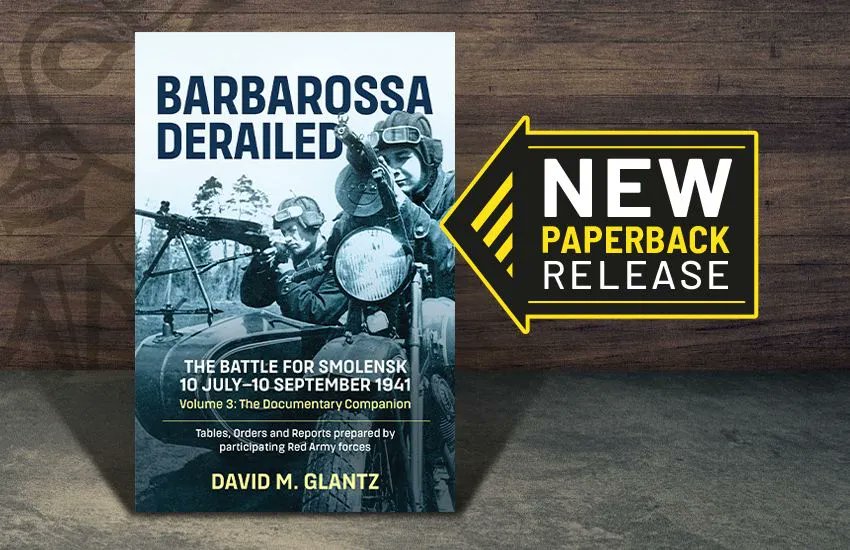 Helionbooks's tweet photo. #NewPaperbackRelease
We are pleased to announce Barbarossa Derailed The Battle for Smolensk 10 July-10 September 1941 Volume 3 is now available in paperback.
β¨ Save Β£6 off RRP until Sunday 27th March β no code needed β¨
Buy it here: https://t.co/V755l2MXLB https://t.co/WtOA0msy6n