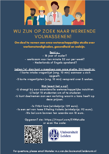 Studenten Occupational Health Psychology en ik zijn op zoek naar werkende volwassenen voor ons wetenschappelijk onderzoek. Doet u mee? De enige vereiste is dat u ten minste 32 uur per week werkt. Aanmelden + de intake vragenlijst invullen, kan via tinyurl.com/EHWstudie
