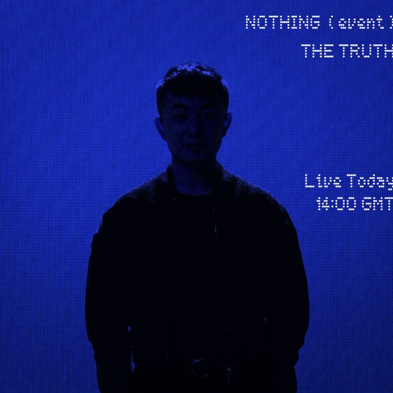 nothing's tweet photo. Are you ready for The Truth?

Live today 14:00 GMT.

#Nothingevent