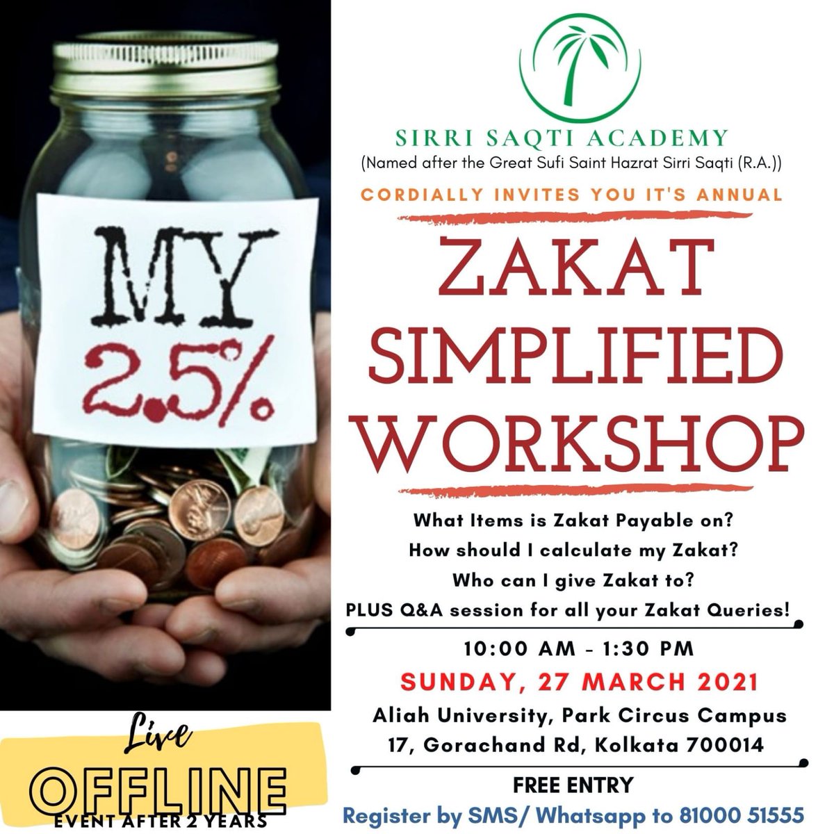TSSFKS's tweet photo. ZAKAT SIMPLIFIED WORKSHOP ON 27 MARCH 2022 IN KOLKATA

Sirri Saqti Academy (named after the Great Sufi Saint Hazrat Sirri Saqti (RA)) announces its Annual 'ZAKAT SIMPLIFIED' Workshop

Date: SUNDAY 27 MARCH 2022

Venue: ALIAH UNIVERSITY AUDITORIUM, PARK CIRCUS, KOLKATA https://t.co/rjUv9AZfuC