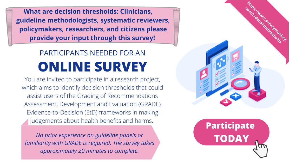 Participants needed for online survey! You are invited to participate in a research project, which aims to identify decision thresholds that could assist users of the GRADE frameworks in making judgements about health benefits and harms.  
surveymonkey.com/r/decisionthre…