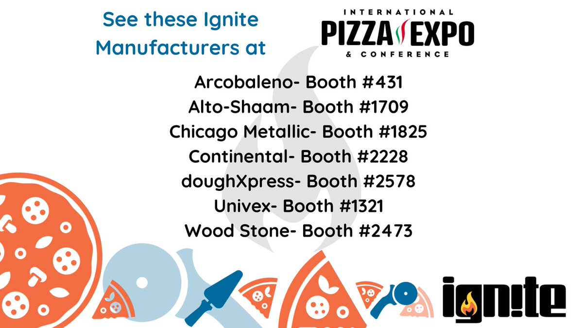 Attending the International Pizza Expo in Las Vegas this week?
Be sure to stop by &amp; see these Ignite Manufacturers to see the latest and greatest in #pizza equipment! 

#pizzaexpo22 #arcobaleno #altoshaam #chicagometallic #continentalrefrigeration #doughxpress #univex #woodstone