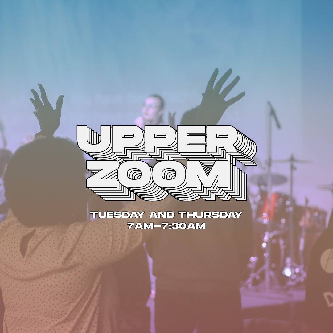 Upper zoom every Tuesday &amp; Thursday at 7am!🙌🏼🙌🏽

“Again, truly I tell you that if two of you on earth agree about anything they ask for, it will be done for them by my Father in heaven. For where two or three gather in my name, there am I with them.”
Matthew 18:19-20 NIV