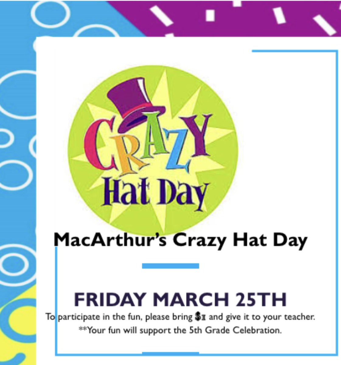 Just a reminder that Crazy Hat Day is this Friday! Feel free to wear a crazy (or normal) hat to school, and please bring a $1 donation to benefit the 5th Grade Celebration! 👒🎩🧢