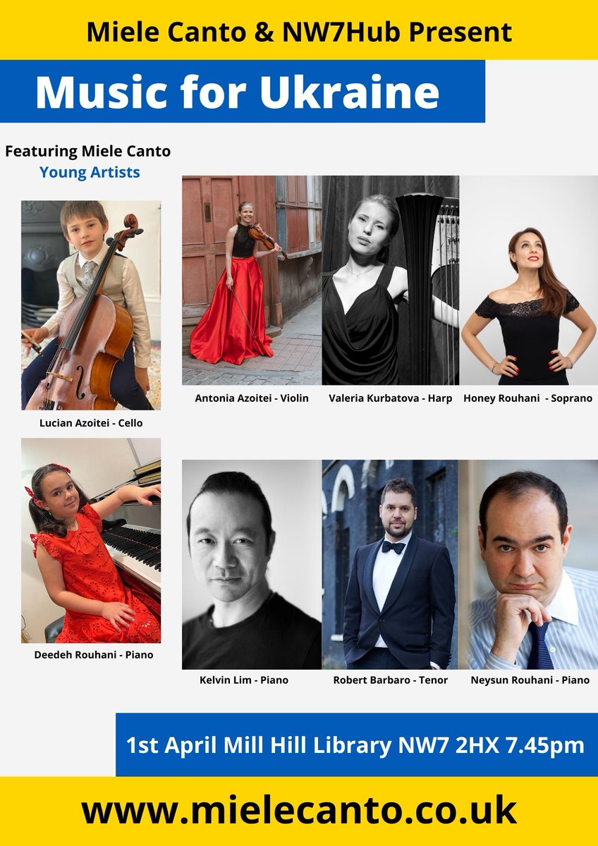 MUSIC FOR UKRAINE.
Performers include our very own Young Artists. We are looking forward to seeing you all at <a href="/MillHillLibrary/">Mill Hill Library</a> on April 1st at 7.45 
Through the power of music we raise money for Ukrainian Appeal. <a href="/nw7hub/">NW7hub</a> <a href="/honsop/">Honey Rouhani</a> <a href="/robertbarbaro/">Robert Barbaro</a> <a href="/CocoAzoitei/">Coco Azoitei</a> <a href="/BigTimeAcademy/">Big Time Academy</a>
