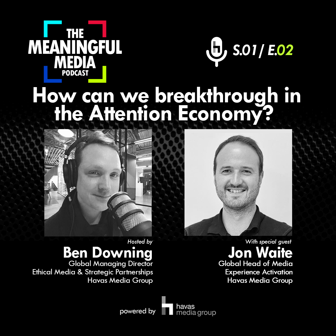 HavasMediaGroup's tweet photo. What is the #AttentionEconomy and how do brands measure it? Find out in Episode 2 of The #MeaningfulMedia Podcast, with special guest @Jon_Waite. #MMPodcast https://t.co/OT6gn6CAH1 https://t.co/vzl94WHWBt