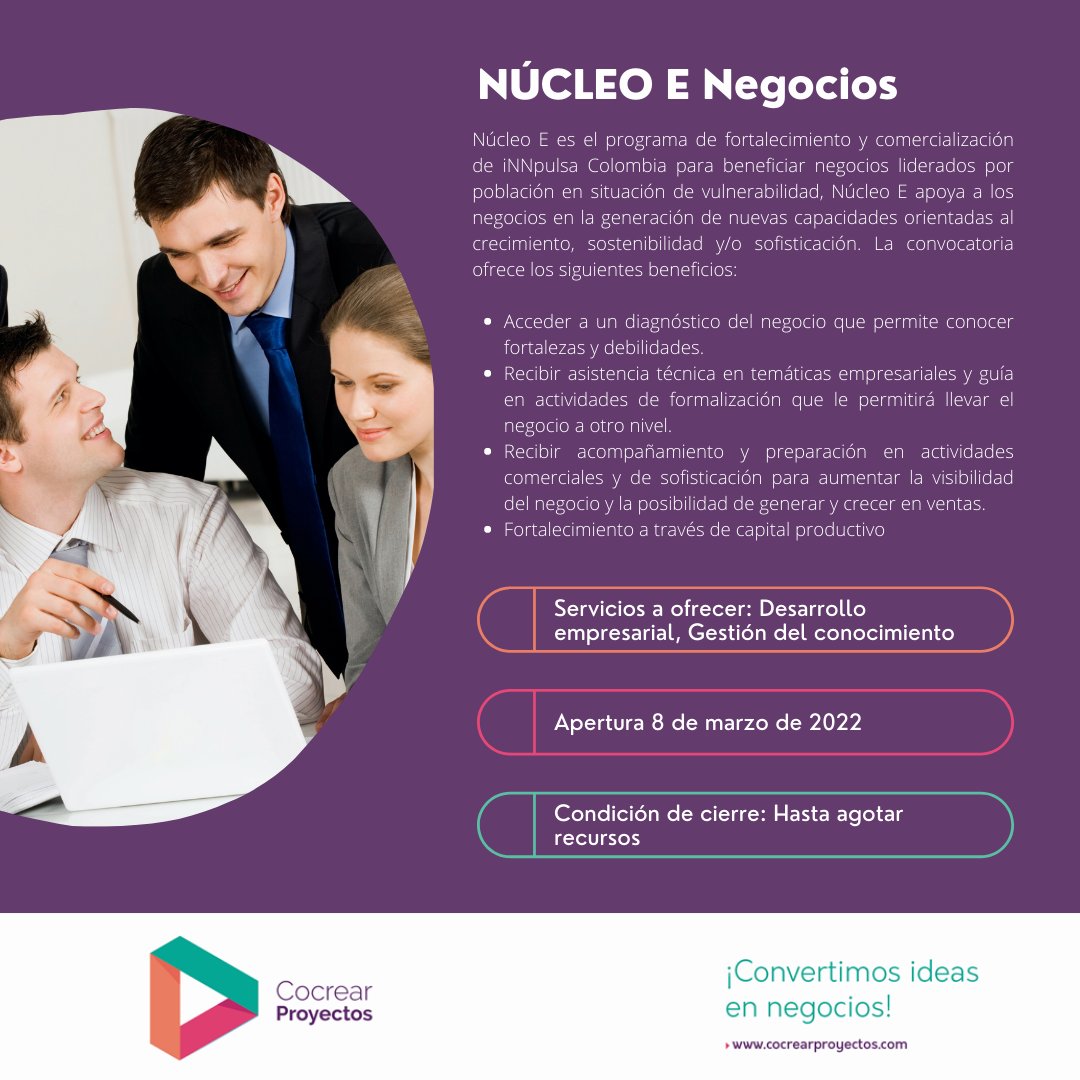 CocrearP's tweet photo. Convocatoria #NucleoE de @InnpulsaCol, que apoya a los negocios liderados por población en situación de vulnerabilidad, brindando acompañamiento y asesoría en la generación de nuevas capacidades orientadas al crecimiento, sostenibilidad y/o sofisticación. https://t.co/TqWaq3hXoF