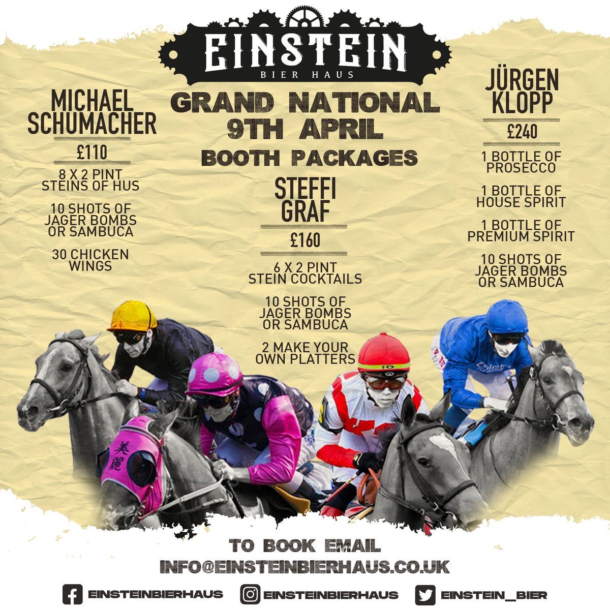 🐎 𝔾ℝ𝔸ℕ𝔻 ℕ𝔸𝕋𝕀𝕆ℕ𝔸𝕃 ℙ𝔸ℂ𝕂𝔸𝔾𝔼𝕊 🐎
Only a couple of weeks to go until the big one and we'll be taking some booth packages so be fast!
Just message us on here or email us on info@einsteinbierhaus.co.uk to secure your booking!