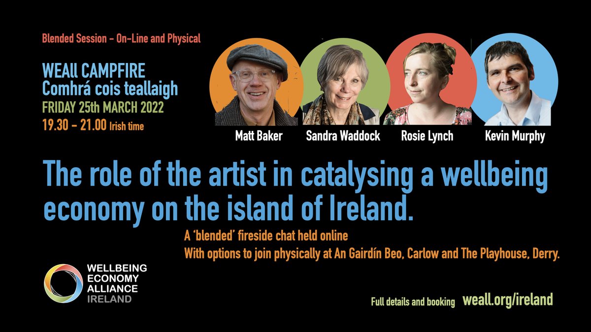 comresie's tweet photo. This Friday night after #PlacesMatter join #WEAllIreland   to explore ‘What is the role of the artist in catalysing a wellbeing economy?’

On-Line or Face to Face at An Gairdín Beo, Carlow 19.30-21.00 https://t.co/eggMG2QuRg
@WEAll_Alliance
#wellbeingeconomy
@WeallIreland
@feasta https://t.co/2e73i2azrT