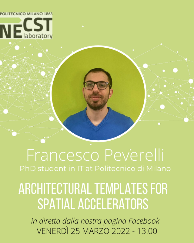 necstlaboratory's tweet image. Venerdì proseguono i nostri #NECSTFridayTalk, nel prossimo incontro avremo con noi Francesco Peverelli, PhD Student in Information Technology al @polimi, che ci parlerà di alcuni modelli architettonici per acceleratori spaziali.
#NECSTLab