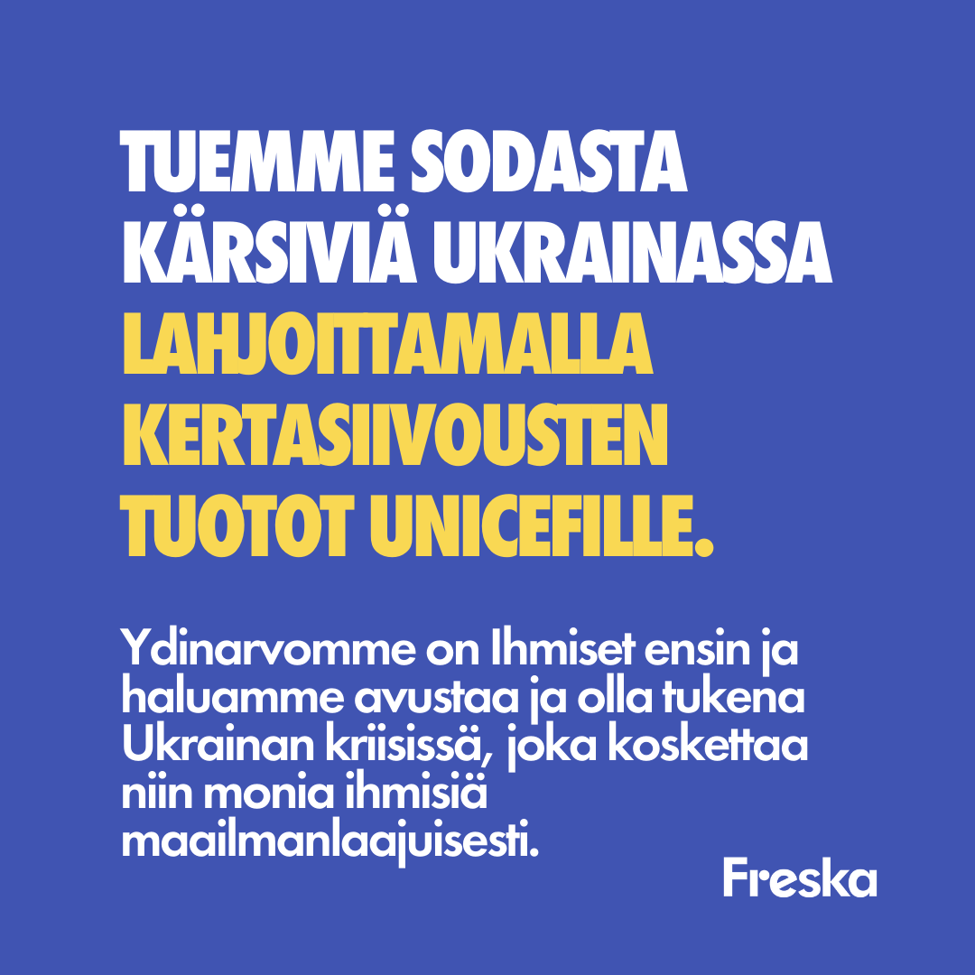 Aloitimme kuukauden pituisen kampanjan, jossa lahjoitamme 100 % kertasiivousten tuotoista UNICEFILLE.

Haluatko osallistua? Voit tilata kertasiivouksen itsellesi tai ystävällesi freska.fi/ukraina -sivulta, kampanja-siivoukset on merkitty 💙💛 -sydämin.

Ihmiset ensin, aina.