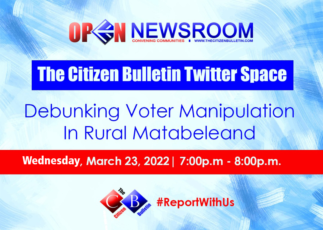The_CBNews's tweet photo. Please join us tonight for our #OpenNewsroom Twitter Space on "Debunking Voter Manipulation In Rural Matabeleland" starting at 7p.m. to 8p.m. (CAT) #ReportWithUs https://t.co/fbuMHMvHt2