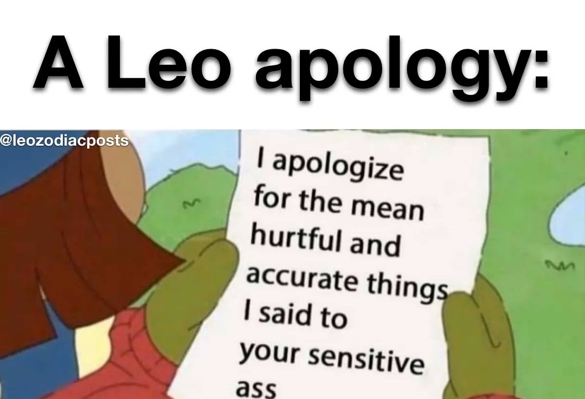 Leo_Tweets's tweet photo. How #Leos apologize https://t.co/BfO4ci5pEn