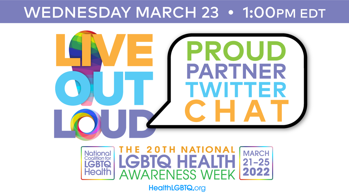 Happening TODAY at 1 p.m. EDT: Join in on the Proud Partner Live Twitter Chat to see how our Proud Partners LIVE OUT LOUD for #LGBTQHealth. Go to healthlgbt.org/awareness-week/ for a sneak preview of the topics we will discuss #LGBTQHealthChat