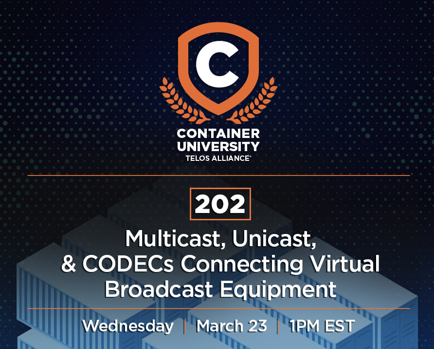 TelosAlliance's tweet image. Our Container University 202 course on 'Multicast, Unicast, & CODECs Connecting Virtual Broadcast Equipment' begins in two hours!
Last call for sign-ups: tls.al/3NfjIVu
#ContainerUniversity #SoftwareContainers