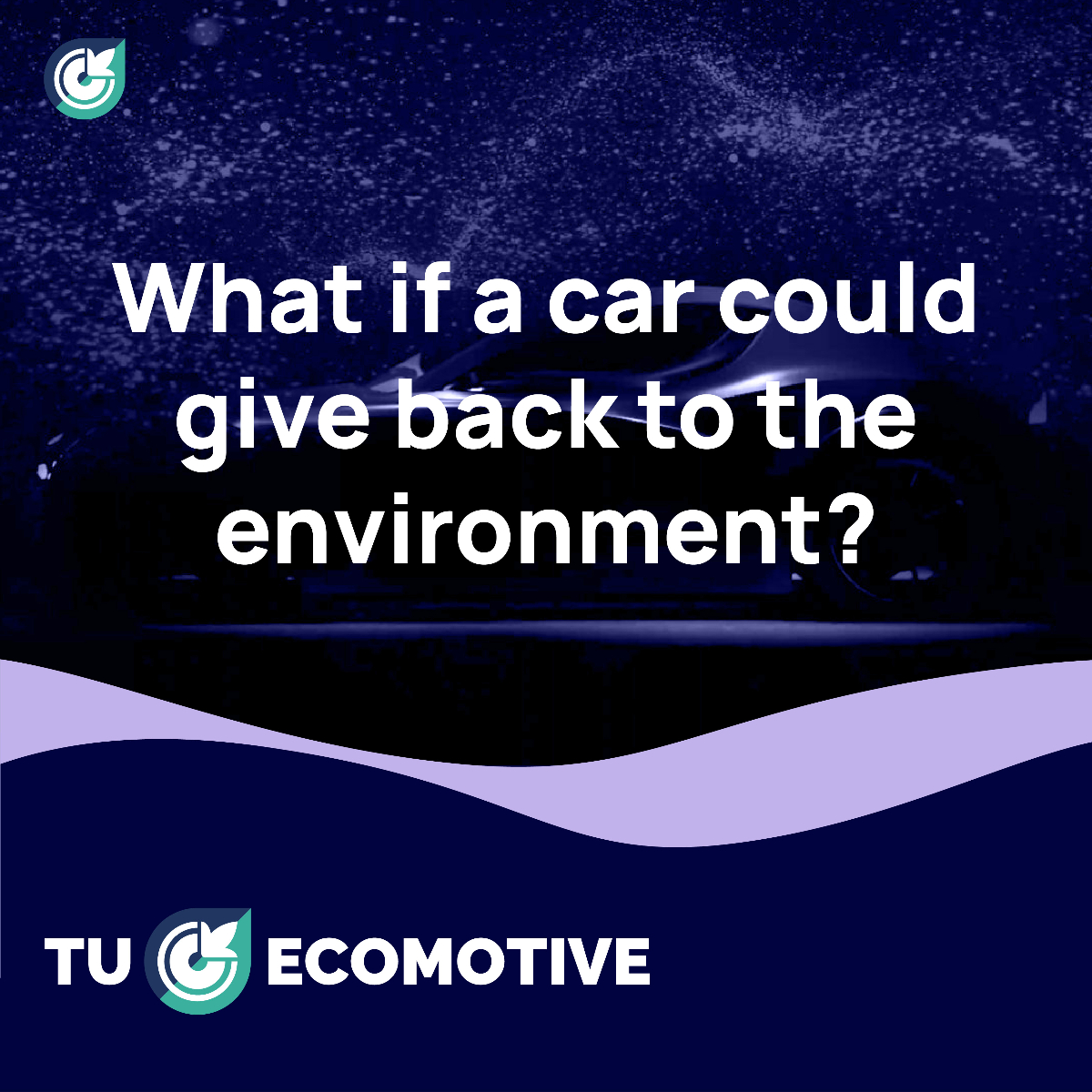 What if a car could give back to the environment?

If cars would give something back to the environment, other than pollution? 
Would it be possible to do this and how? And if it is possible, why has it not been done before? 
Stay green and see you later🍃
#tuecomotive