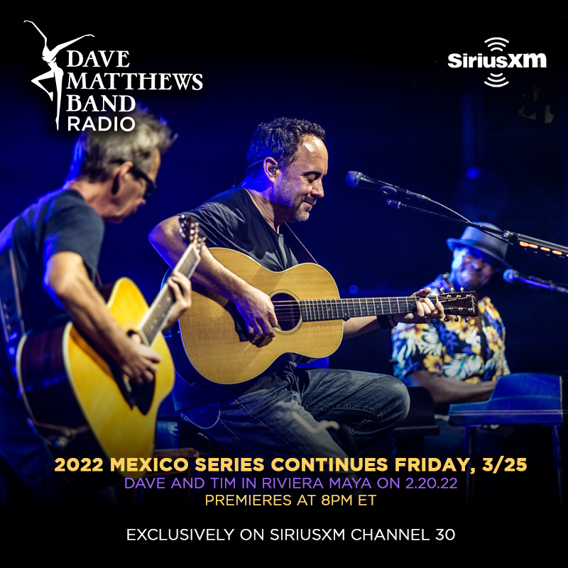 SiriusXM @davematthewsbnd Radio’s 2022 Mexico Premiere Series continues tomorrow, March 25th at 8 PM ET with the third and last night of @davetimmexico’s 2022 run, from 2.20.22 in Riviera Maya: siriusxm.us/DMBRadioSXM #DaveTimMexico @SiriusXM 📸 @rodrigodmbrasil