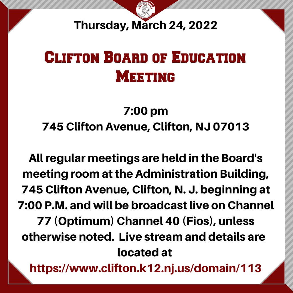 Clifton BOE Meeting
Thurs, 3/24/22, 7 pm, 745 Clifton Ave
All regular meetings are held in the Board's meeting room at the Admin Bldg, 745 Clifton Ave at 7 pm & are broadcast on Ch 77 (Optimum) Ch40 (Fios).  Live stream & details are at 
https://t.co/lR9phP67ay https://t.co/DaI6g2GspQ