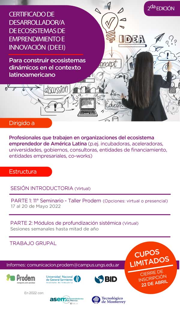 🔊 Abierta la INSCRIPCIÓN REGULAR para participar de la segunda edición del Certificado BID-Prodem de Desarrollador/a de Ecosistemas de Emprendimiento e Innovación (DEEI)

Tienes tiempo hasta el 22 de abril. 
Info: okt.to/vH2moe