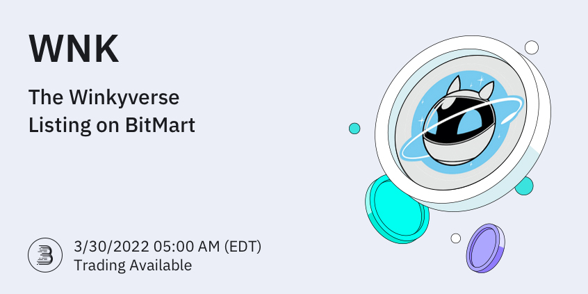 BitMartExchange's tweet photo. 🔔BitMart will list The Winkyverse (WNK) @thewinkies1 on our digital assets platform on Mar. 30, 2022. The following trading pair will be available: WNK/USDT. 

💎Deposit feature: 3/28/2022 5AM (EDT)
💎Trade feature: 3/30/2022 5AM (EDT)

👉See details: https://t.co/n8mrWYpmZi https://t.co/SPsN08J6sv