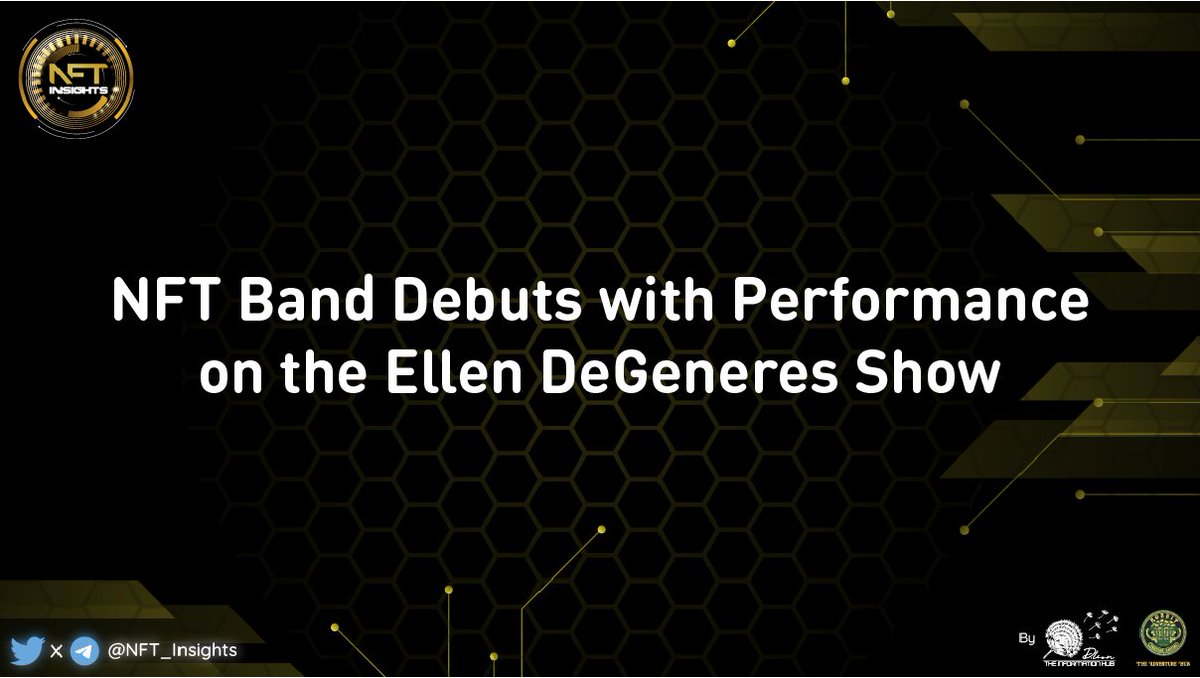 NFT_Insights's tweet photo. 💥NFT Band Debuts with Performance on the Ellen DeGeneres Show💥

👉 Details: https://t.co/tDHMRMfwcE   

☑️ Join now to update with the latest news at: https://t.co/YgGhlyrJfx https://t.co/zTA65saY9V