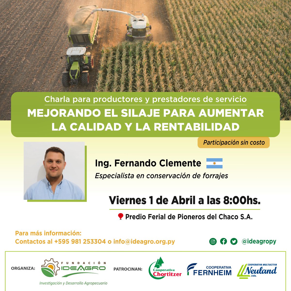 Invitamos a todos los productores y prestadores de servicio a la charla:
Mejorando el silaje para aumentar la calidad y la rentabilidad. 
👤Ing. @fermclemente 
🗓Viernes 1 de abril | 8:00hs.
📍Predio Ferial de Pioneros del Chaco S.A. 
🔸Participación sin costo 
📲 +595 981 253304