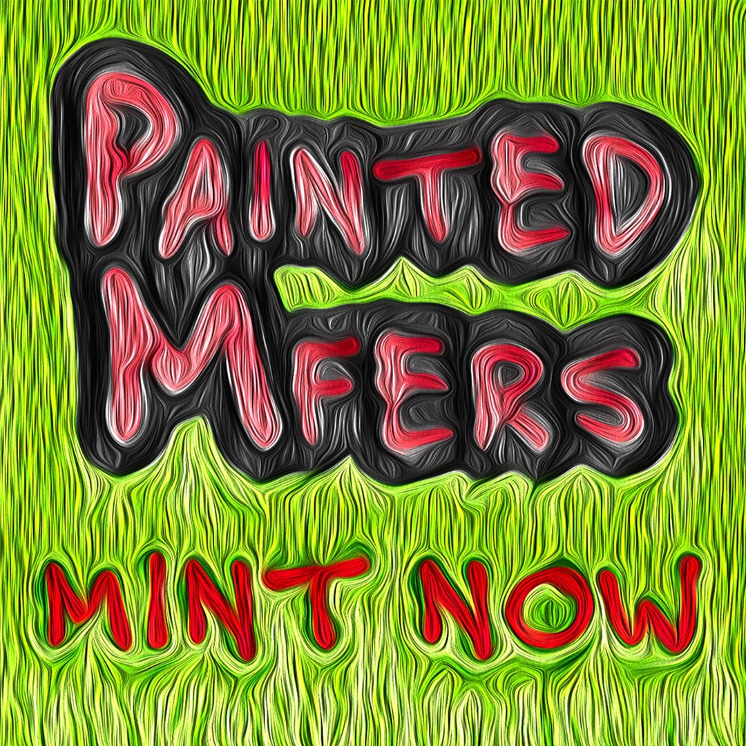 MINT IS LIVE! LFG MFERS 🔥
painted-mfers.art
🎨3,333 Painted Mfers 
⭐️ 0.01 ETH 
<a href="/sartoshi_nft/">@sartoshi_nft</a> <a href="/MasterChanX/">MasterChanX</a>