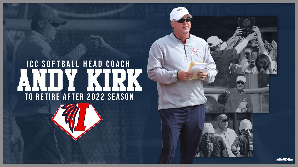 LetsGoICC's tweet photo. BREAKING: Coach Andy Kirk announces plans to retire as @ICCSoftball head coach at the end of the 2022 season https://t.co/yjC3ZnztYW #RollTribeForever https://t.co/1qMu0IfUub