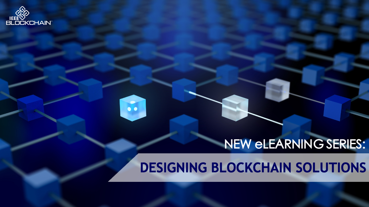 IEEE Blockchain Initiative on Twitter: "Checked out @IEEEBlockchain's  latest #eLearning course yet? "Designing #Blockchain Solutions" led by  @CUBoulder's Dr. Hunter Albright explores key points in the design process,  including functional requirements ...