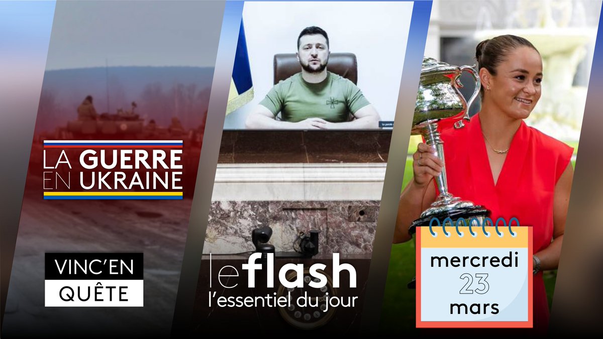 vincenquete's tweet photo. Que faut-il retenir de l’actu de ce mercredi 23 mars? Voici #LeFlash:
◆ La guerre en Ukraine, les dernières informations
◆ Volodymyr Zelensky s’exprime devant le Parlement français
◆ Ashleigh Barty prend sa retraite à 25 ans
À découvrir dans ce #thread ⤵ https://t.co/hAT5GSAI60