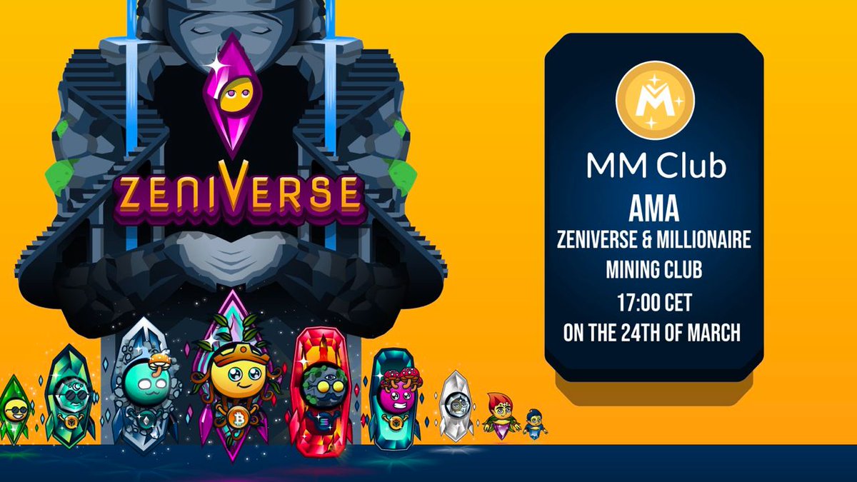 🔥 Zeniverse x Millionaire's Mining Club AMA 🔥

March 24 @ 17:00 CET / 9:00 PDT

More details to come soon 🚀

@zeniverseio